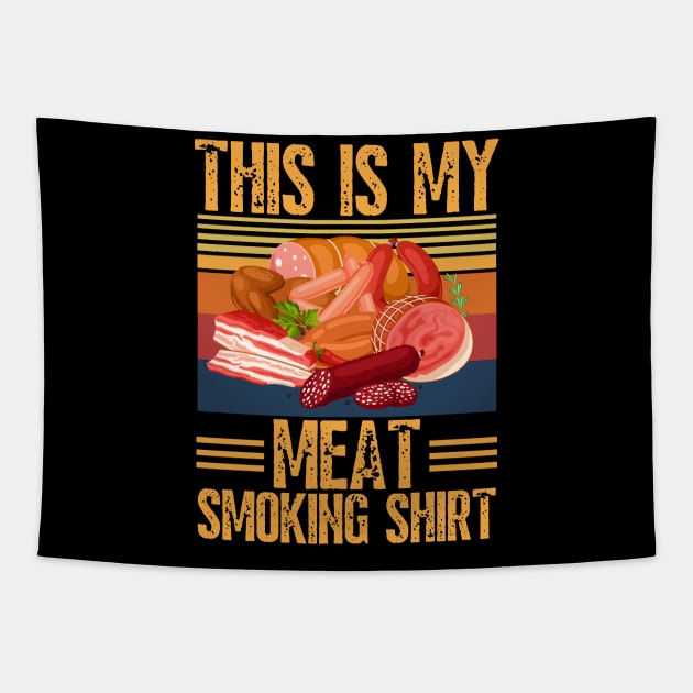 This is my meat smoking shirt Tapestry by JustBeSatisfied