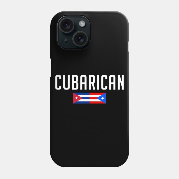 Cuban and Puerto Rican - Cubarican Cuba Puerto Rico Pride Phone Case by PuertoRicoShirts