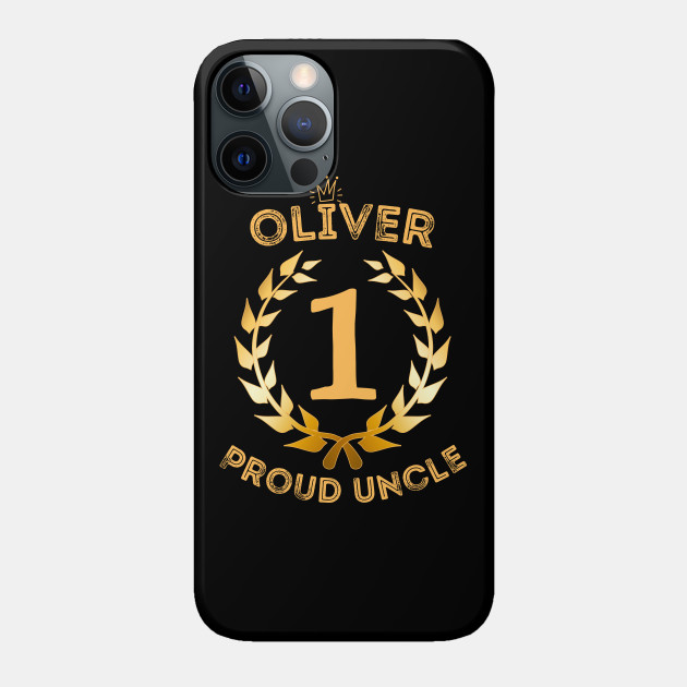 Proud uncle of Oliver - One Year Old - Phone Case