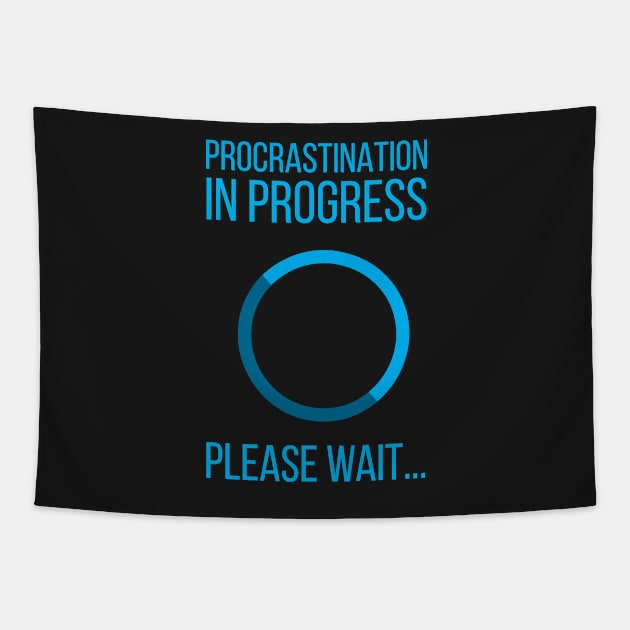 procrastination in progress Tapestry by foxycated