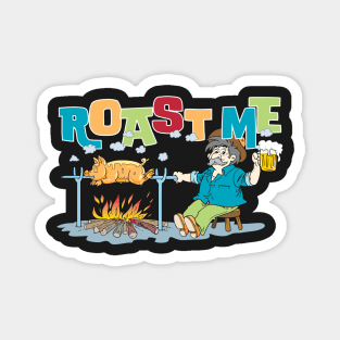 "Roast Me" Funny Insult T-Shirt & Accesories - Kill Tony Fan Merch on Sale Magnet