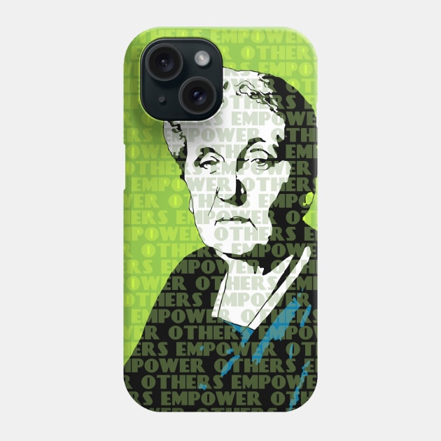 Jane Addams Empower Others Phone Case by candhdesigns