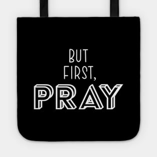 But First, Pray Tote