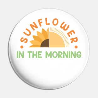 sun flower in the morning Pin