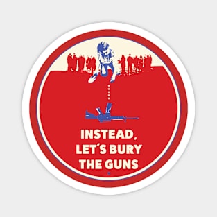 lets bury the guns Magnet