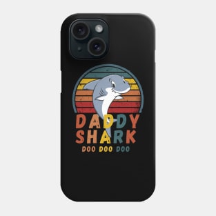 Daddy Shark Shirt Father's day Gift For Dad T-Shirt Phone Case