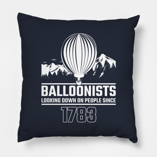 Balloonist Looking Down On People Since Balloon Pilot Gift Pillow by stearman