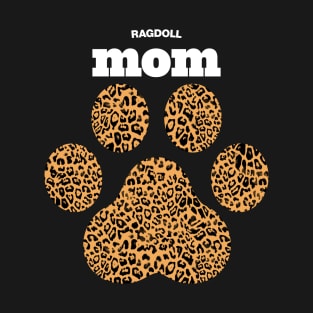Haute Leopard Ragdoll Mom Cat Paw With Rich Leopard Print T-Shirt