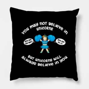 Unicorn will always believe in you Pillow