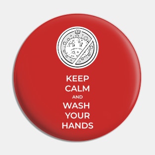 Keep calm and wash your hands Pin