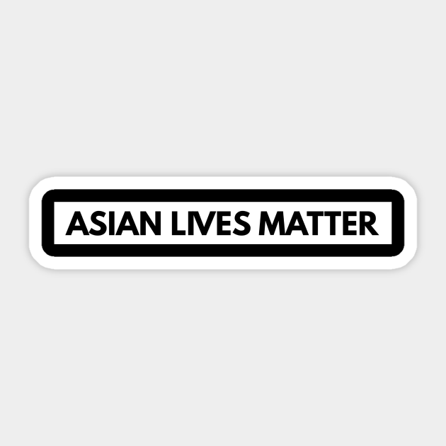 Asian lives matter - Stop Asian Hate - Sticker