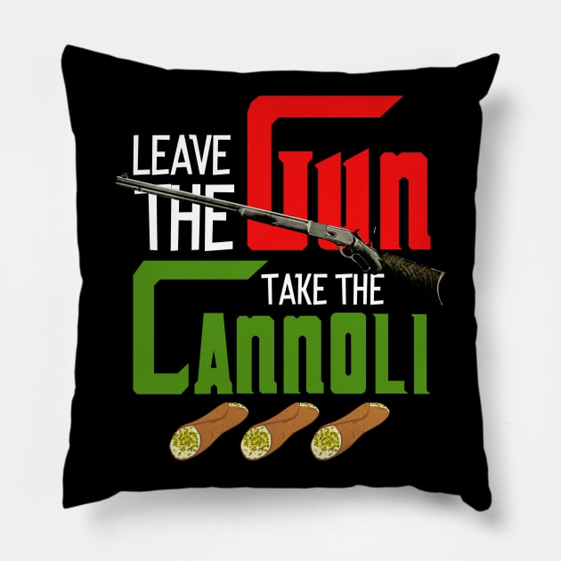 Leave The Gun Take The Cannoli Pillow by NotoriousMedia