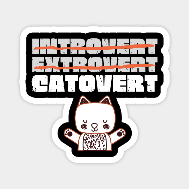 Introvert Extrovert Catovert Magnet by The WYLD Tribe