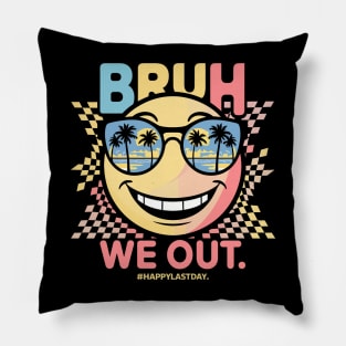 Bruh we out Pillow