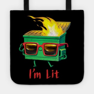 I'm a Lit dumpster fire Tote