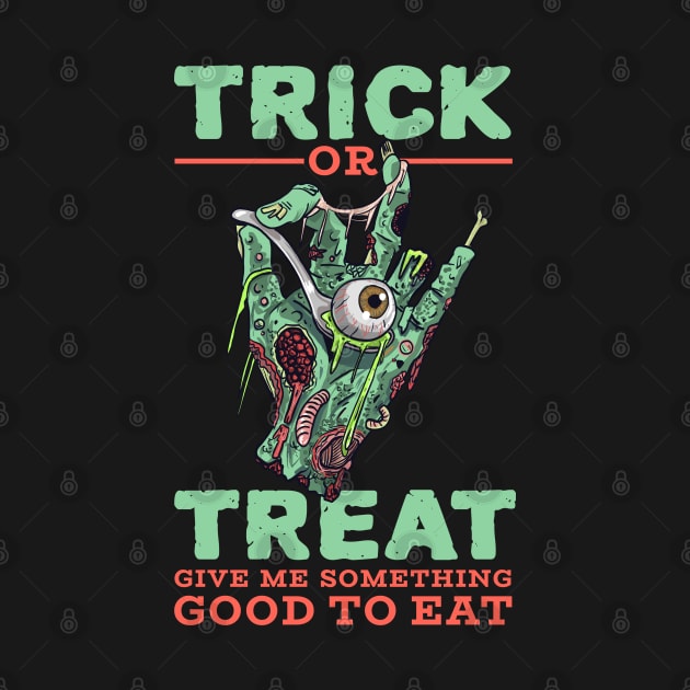 Trick Or Treat Give Me Something Good To Eat by M n' Emz Studio