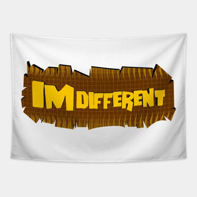 im different Tapestry by Nana On Here