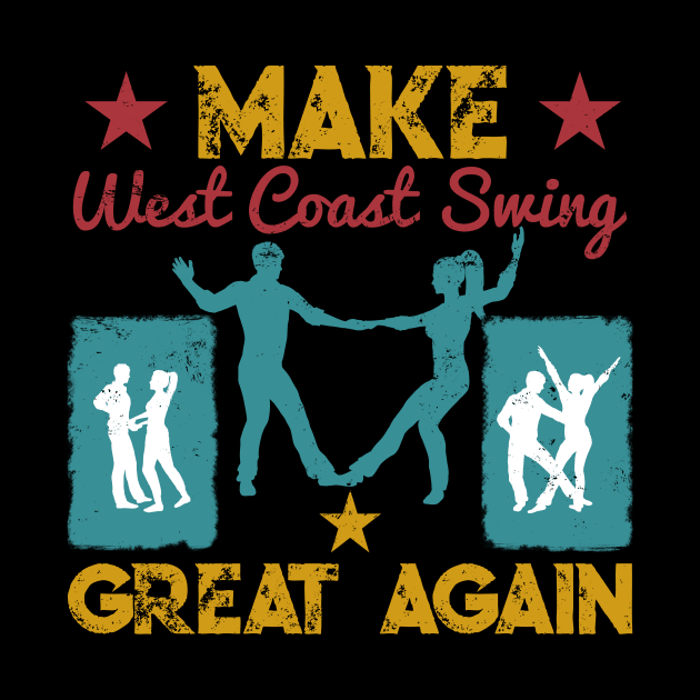 Make West Coast Swing Great Again WCS by echopark12
