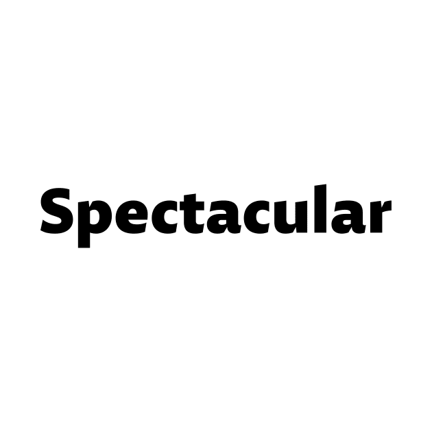 Spectacular - white text by NotesNwords