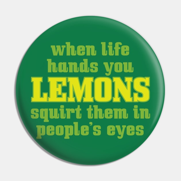 Funny Life Lemons Pin by oddmatter