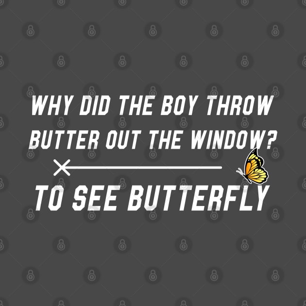 Dad Jokes and Kids Jokes Butter and Butterfly Puns Lover Gift by kaza191