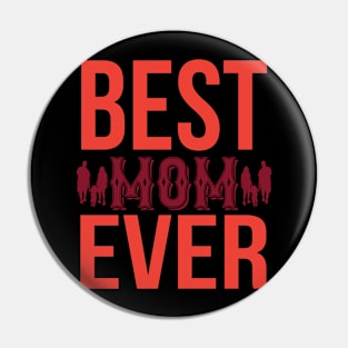 Best Mom Ever T Shirt For Women Pin