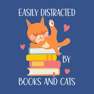 Easily Distracted By Books And Cats, Cat Lover, Book Lover Gifts, Cat Owner, Funny T-Shirt