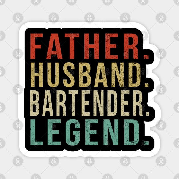 Bartender Dad Vintage/ Father. Husband. Bartender. Legend. Magnet by PGP