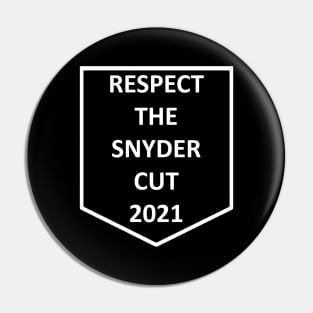 Respect The Snyder Cut 2021 Pin