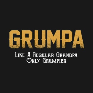 Grumpa Like A Regular Grandpa Only Grumpier Costume Gift T-Shirt