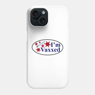 I Voted / I’m Vaxxed Phone Case