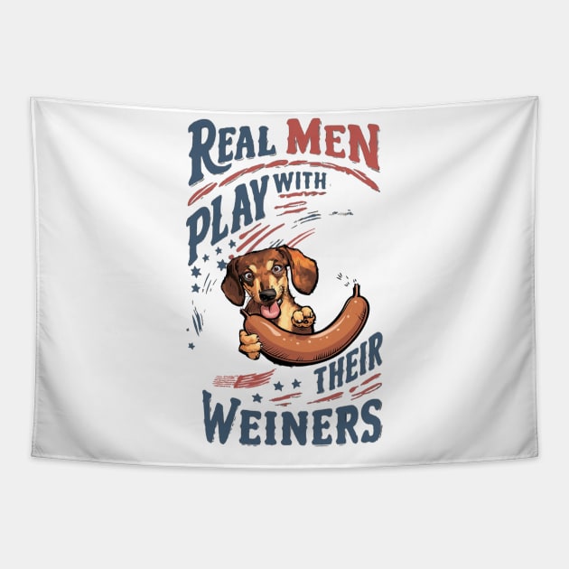 Real Men Play with Their Weiners Tapestry by Cheeky BB