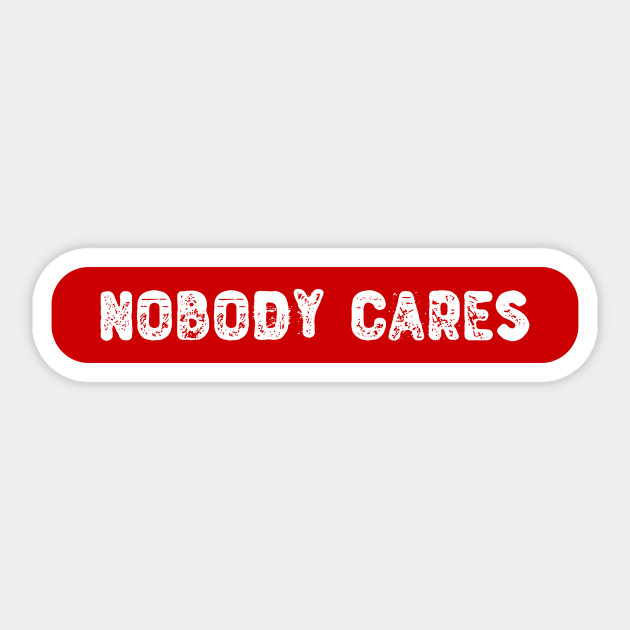 Nobody Cares, Red Label - Nobody Cares - Sticker