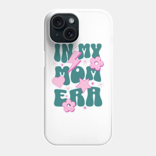 In My Mama Era Phone Case