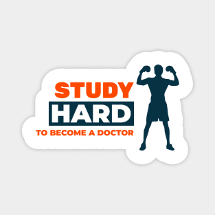 Study Hard - Medical Student In Medschool Funny Gift For Nurse & Doctor Medicine Magnet