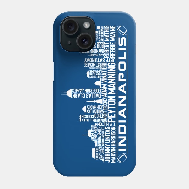 Indianapolis Football Team All Time Legends, Indianapolis City Skyline Phone Case by Legend Skyline