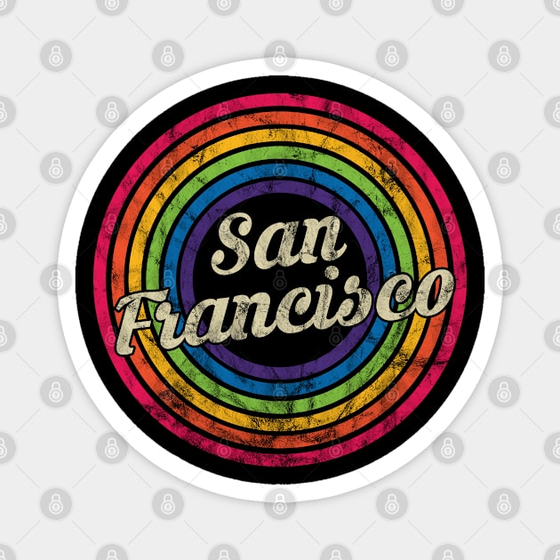 San Francisco - Retro Rainbow Faded-Style Magnet by MaydenArt