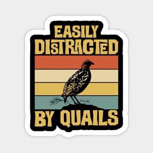 Easily Distracted By Quails Funny Magnet
