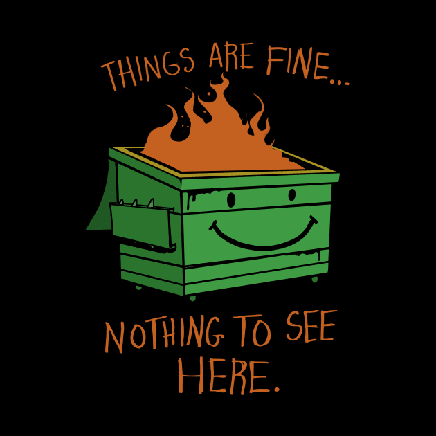 DUMPSTER FIRE by teepublickalt69