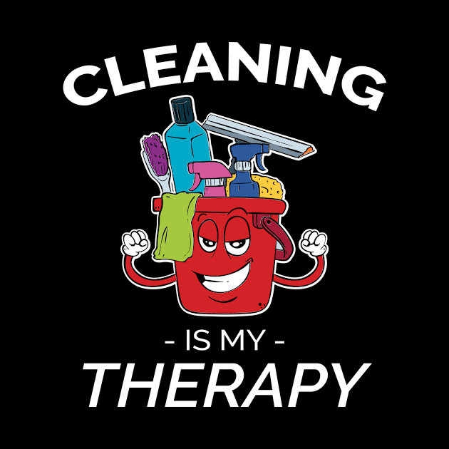 Cleaning Is My Therapy by dilger