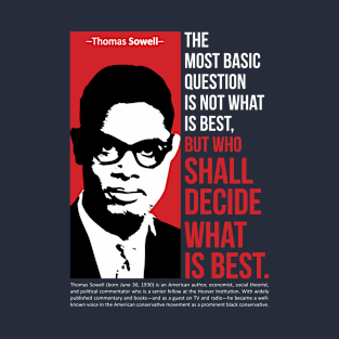 Thomas Sowell Quote T-Shirt