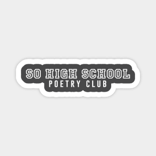 SO High School Poetry Club Magnet