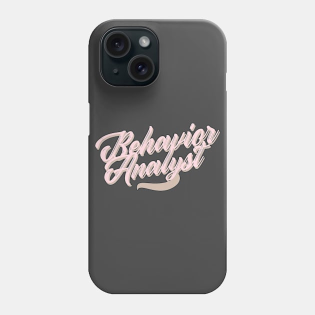 Behavior Analyst apparel or gift for every BA, BCBA or ABA Therapy student. Behavior Analyst appreciation gift Phone Case by The Mellow Cats Studio