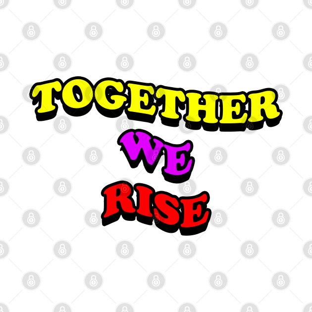 Together we rise by OrionBlue