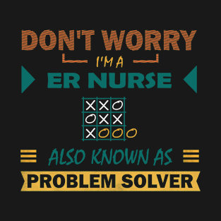 ER nurse problem solver T-Shirt