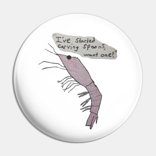 Spoon Shrimp Pin