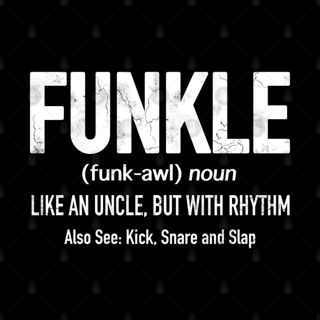 Funkle - Like an Uncle but with with Rythm by PacPrintwear8