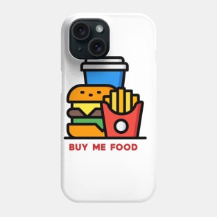 buy me food Phone Case