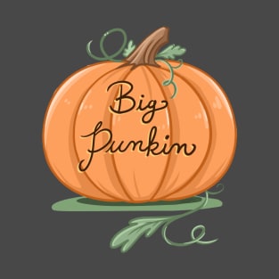 Big Punkin! T-Shirt