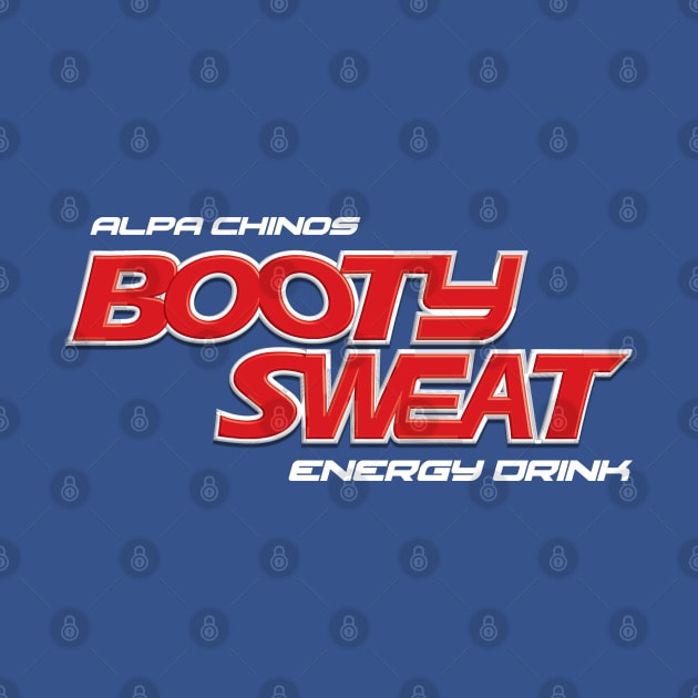 Alpa Chinos Booty Sweat Energy Drink by tvshirts